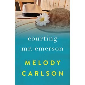 Courting Mr. Emerson -- Melody Carlson